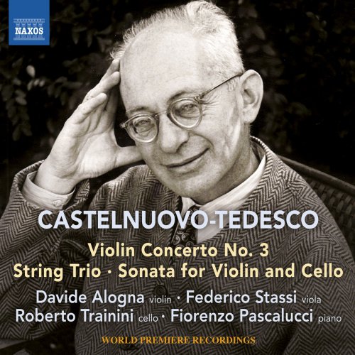 Davide Alogna & Roberto Trainini - Castelnuovo-Tedesco: Violin Concerto No. 3 (2018)