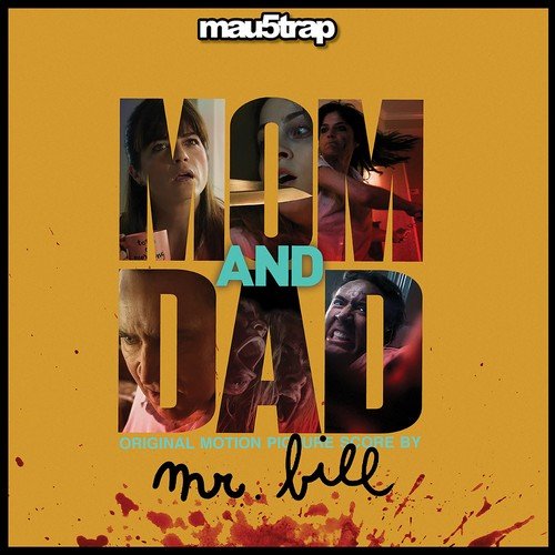 Mr. Bill - Mom and Dad (Original Motion Picture Score) (2018) [Hi-Res]