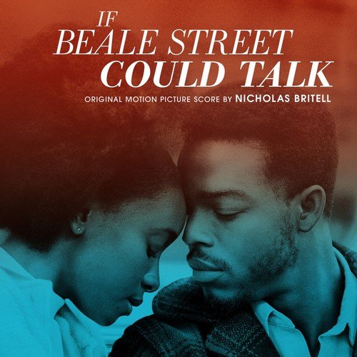 Nicholas Britell - If Beale Street Could Talk (Original Motion Picture Score) (2018)
