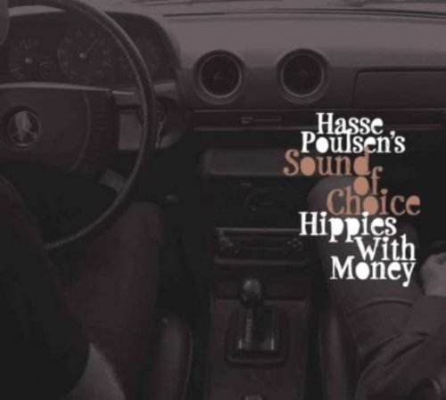 Hasse Poulsen's Sound Of Choice - Hippies With Money (2010)