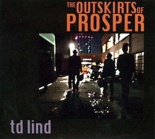 Td Lind - The Outskirts Of Prosper (2011)