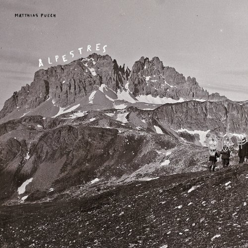 Matthias Puech - Alpestres (2018)