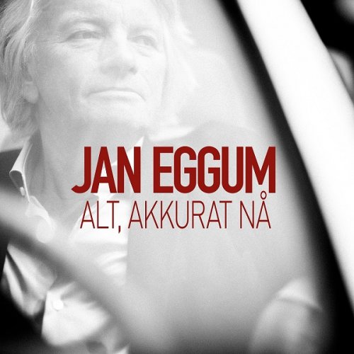 Jan Eggum ‎- Alt, Akkurat Nå (2018)