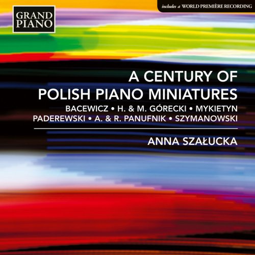 Anna Szałucka - A Century of Polish Piano Miniatures (2018)