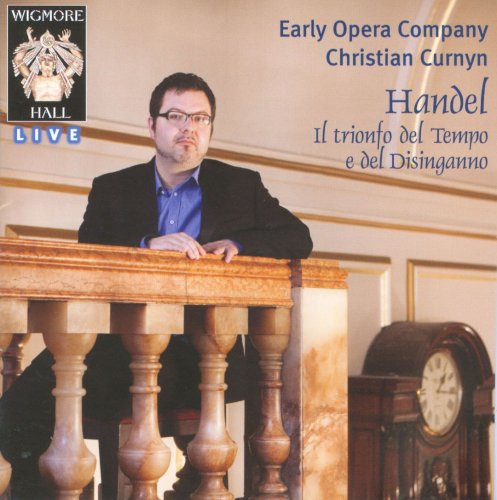 Christian Curnyn, Early Opera Company - Handel: Il Trionfo del Tempo e del Disinganno (2011)