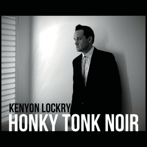 Kenyon Lockry - Honky Tonk Noir (2018)