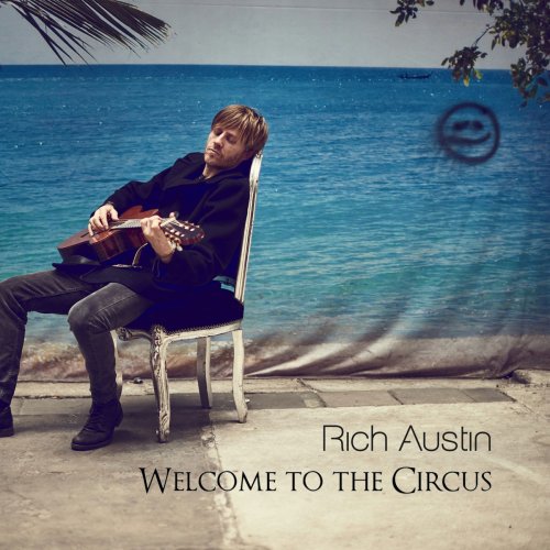 Rich Austin - Welcome to the Circus (2018)