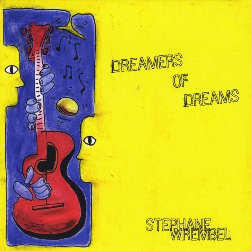 Stephane Wrembel - Dreamer of Dreams (2014)