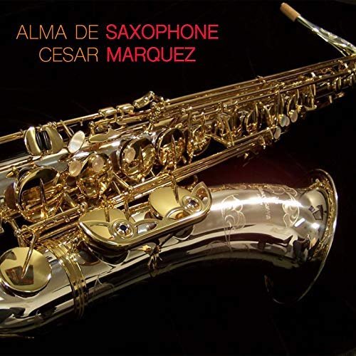 Cesar Marquez - Alma de Saxo (2018)