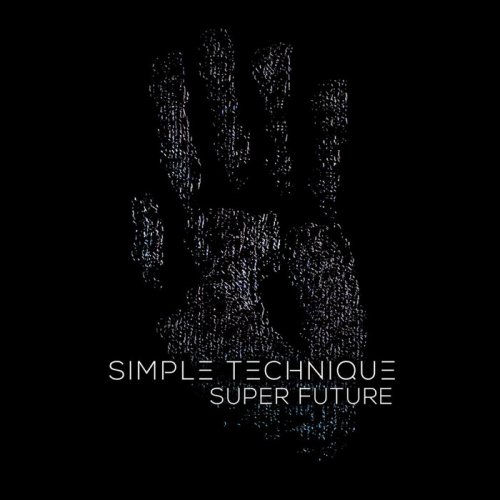 Simple Technique - Super Future (2018)