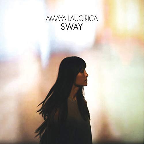 Amaya Laucirica - Sway (2018)