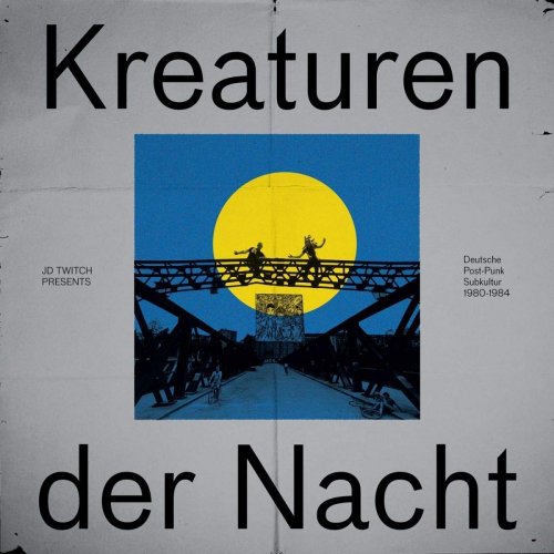 VA - JD Twitch Presents Kreaturen Der Nacht (1980-1984) (2018)