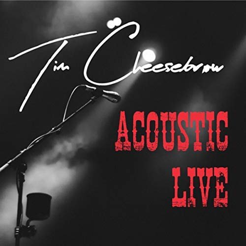 Tim Cheesebrow - Acoustic Live (2018)