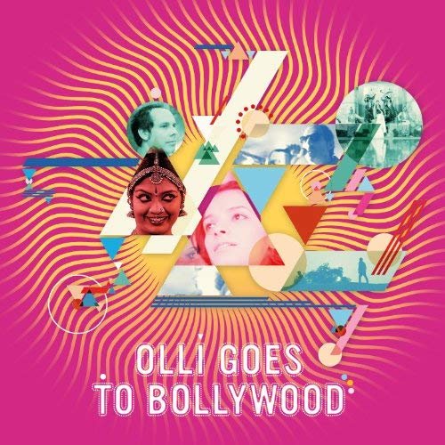 Olli and the Bollywood Orchestra - Olli Goes to Bollywood (2013) [Hi-Res]