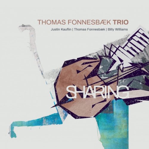 Thomas Fonnesbæk Trio - SHARING: Thomas Fonnesbæk Trio (2018) [Hi-Res]