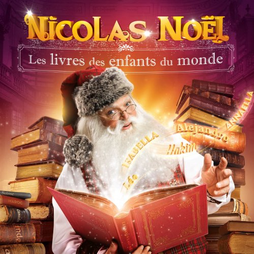 Nicolas Noël - Nicolas Noël, les livres des enfants du monde (2018)