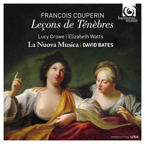 Lucy Crowe, Elizabeth Watts, La Nuova Musica, David Bates - François Couperin: Trois Lecons de Tenebres (2016) CD-Rip