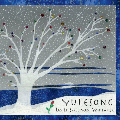 Janèt Sullivan Whitaker - Yulesong (2018)