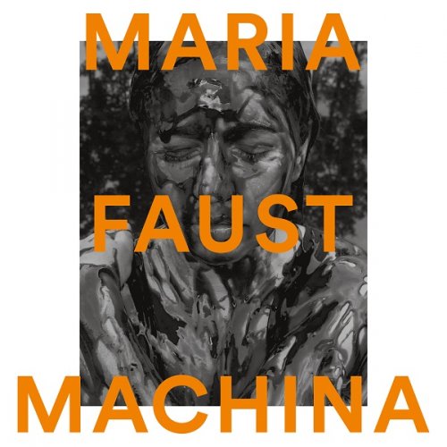 Maria Faust - Machina (2018)