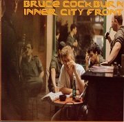 Bruce Cockburn - Inner City Front (Reissue, Remastered) (1981/2002) Lossless