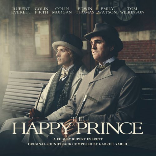 Gabriel Yared - The Happy Prince (Original Motion Picture Soundtrack) (2018) [CD Rip]