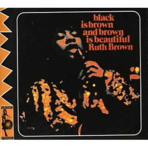 Ruth Brown ‎- Black Is Brown And Brown Is Beautiful (1969)