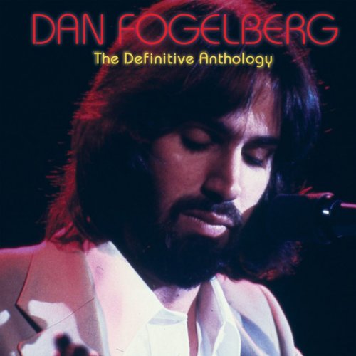Dan Fogelberg - The Definitive Anthology (2016)