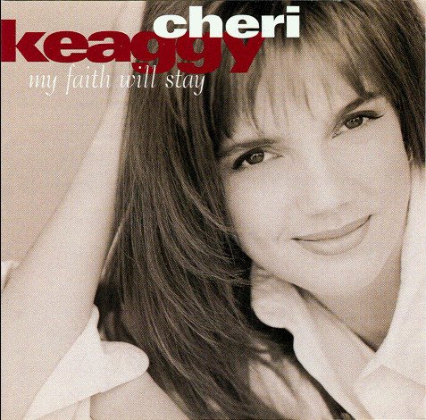 Cheri Keaggy - My Faith Will Stay (1996)