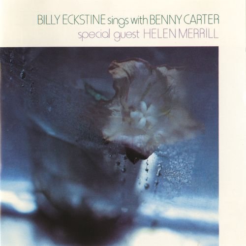 Billy Eckstine - Billy Eckstine Sings with Benny Carter (1987)