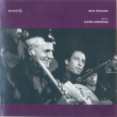 Amir Perelman, Djivan Gasparyan - Serenity (2001)