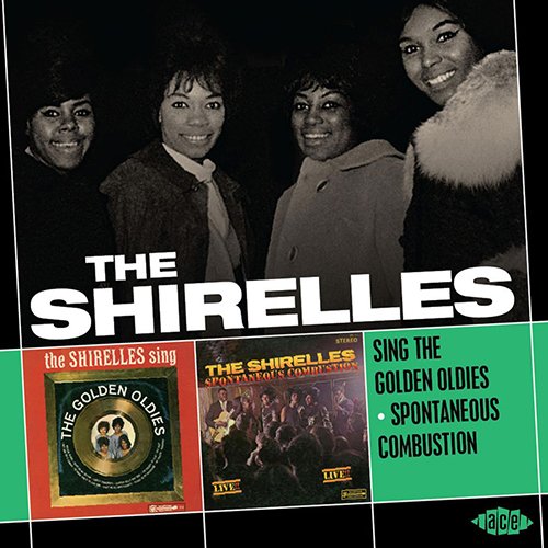 The Shirelles - The Shirelles Sing The Golden Oldies / Spontaneous Combustion (1964-67) [2010]