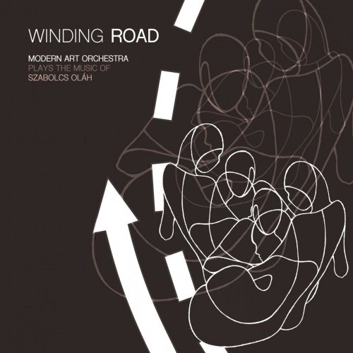 Modern Art Orchestra - Winding Road (Plays the Music of Szabolcs Oláh) (2018)
