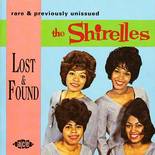 The Shirelles - Lost And Found: Rare & Previously Unissued (1994)