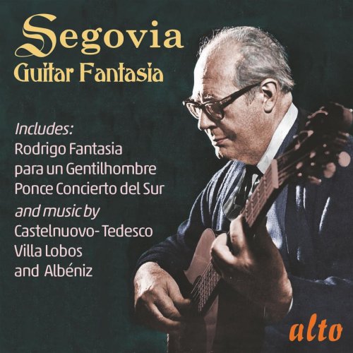 Andrés Segovia - Guitar Fantasia (2018)