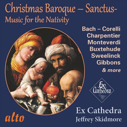 Jeffrey Skidmore & Ex Cathedra - Baroque Christmas – Sanctus – Music for the Nativity (2018)