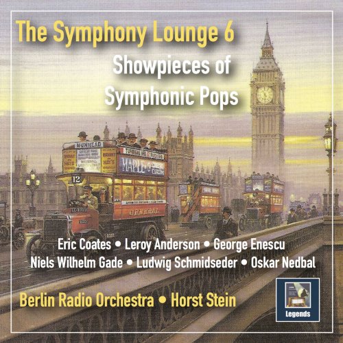 Berliner Rundfunkorchester - The Symphony Lounge, Vol. 6: Showpieces of Symphonic Pops (Remastered 2018)