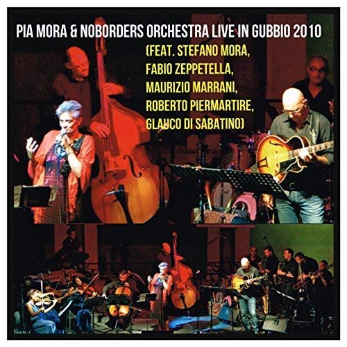 Pia Mora - Live in Gubbio 2010 (Stefano Mora, Fabio Zeppetella, Maurizio Marrani, Roberto Piermartire, Glauco Di Sabatino) (2018)