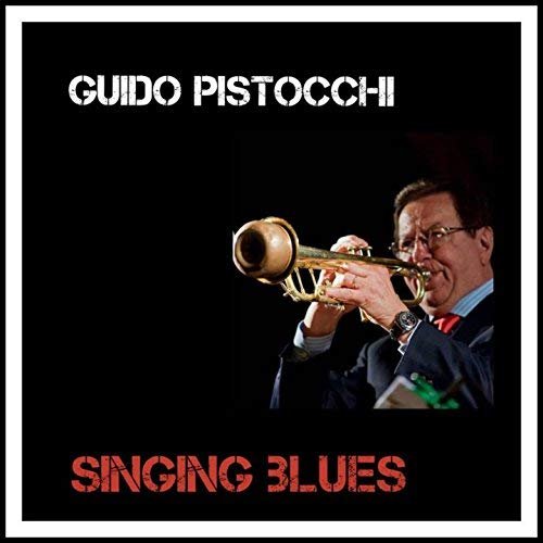 Guido Pistocchi - Singing Blues (2018)