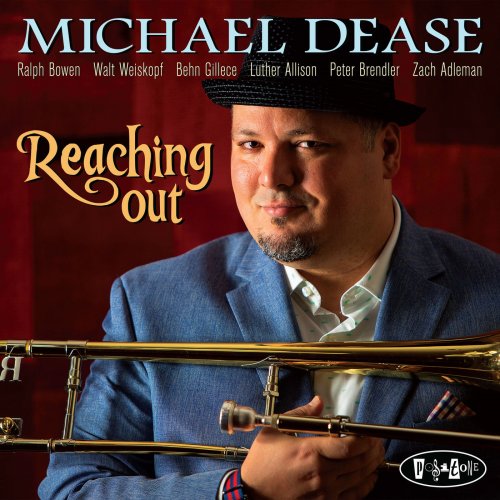 Michael Dease - Reaching Out (2018) [Hi-Res]