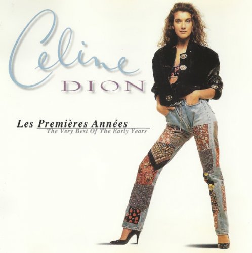 Celine Dion - Les Premieres Annees (The Very Best Of The Early Years) (1997)