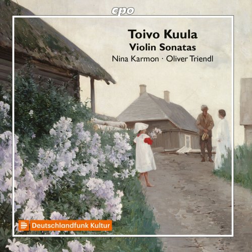 Nina Karmon & Oliver Triendl - Kuula: Works for Violin & Piano (2018)