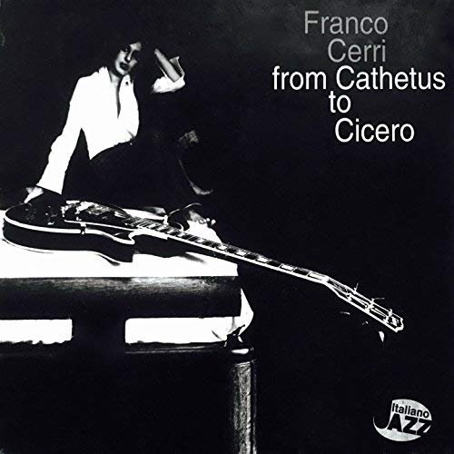 Franco Cerri - From Cathetus to Cicero (2017)