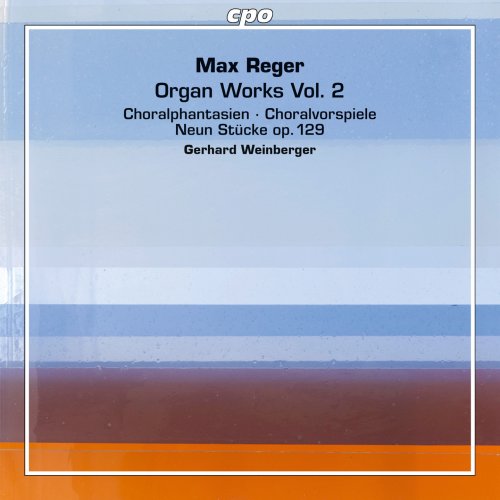Gerhard Weinberger - Reger: Organ Works, Vol. 2 (2015)