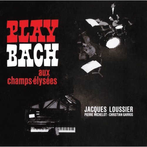 Jacques Loussier - Play Bach Aux Champs-Élysées (2CD) (2002)