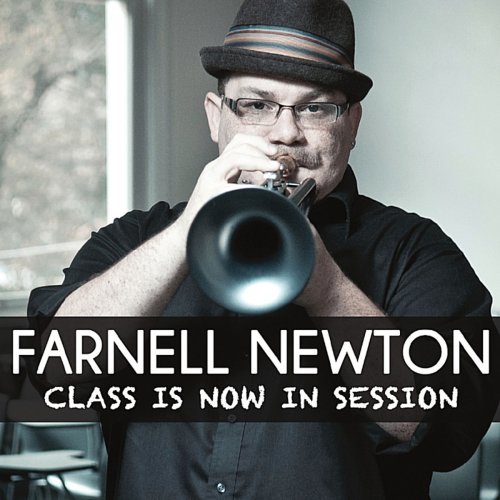 Farnell Newton - Class Is Now In Session (2011) FLAC