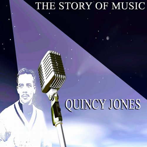 Quincy Jones - The Story of Music (Only Original Songs) (2018)