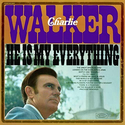 Charlie Walker - He Is My Everything (1968/2018)