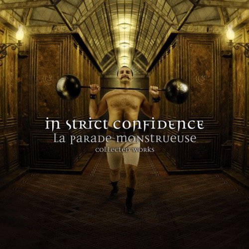 In Strict Confidence - La Parade Monstrueuse (Collected Works) (3CD Box Set 2016)