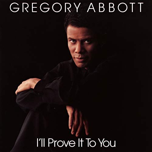 Gregory Abbott - I'll Prove It to You (1988/2018)