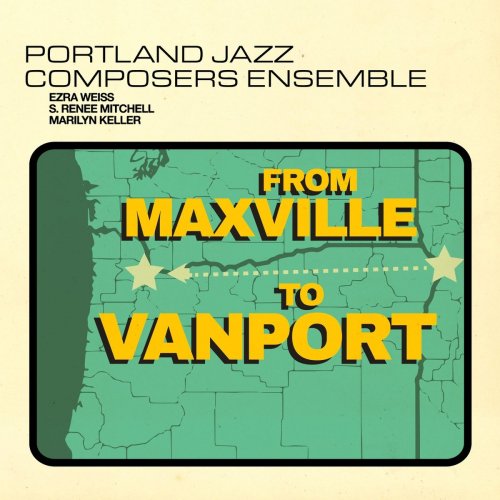 Portland Jazz Composers Ensemble - From Maxville to Vanport (2018)